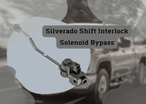 Chevy Silverado Shift Interlock Solenoid Bypass