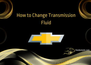 Tips on How to Change Transmission Fluid Chevrolet Silverado 1500 - Best Step By Step Guide